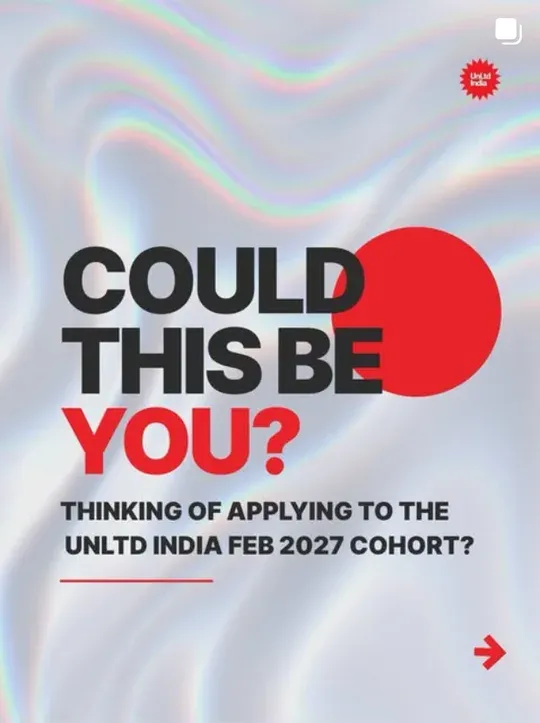 UnLtd India post: Could this be you? Apply to the February 2027 cohort